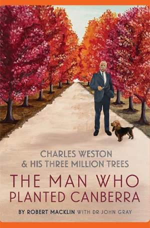 The man who planted Canberra