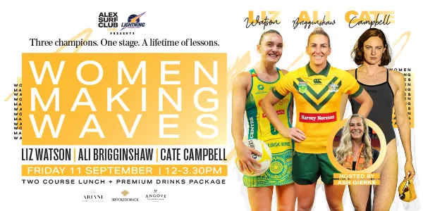 Advertisement for Women Making Waves event - Friday 11 September - three women Liz Watson, Ali Brigginshaw and Cate Campbell, with inset image of Ash Gierke