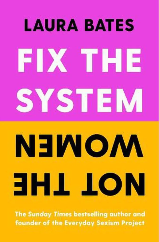 Fix-the-system-not-the-women-by-Laura-Bates-674x1024.jpg